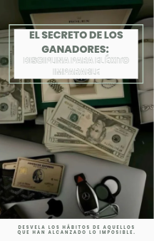 El Secreto de los Ganadores: Disciplina para el Éxito Imparable
